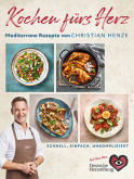 Titelbild vom neuen Kochbuch: Kochen fürs Herz mit einem Foto von Christian Henze